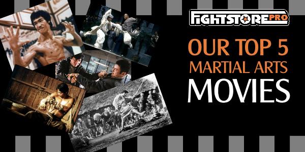 OUR TOP 5 MARTIAL ARTS MOVIES OF ALL TIME