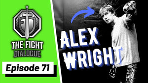 Alex Wright on The Fight Dialogue Podcast - FightstorePro